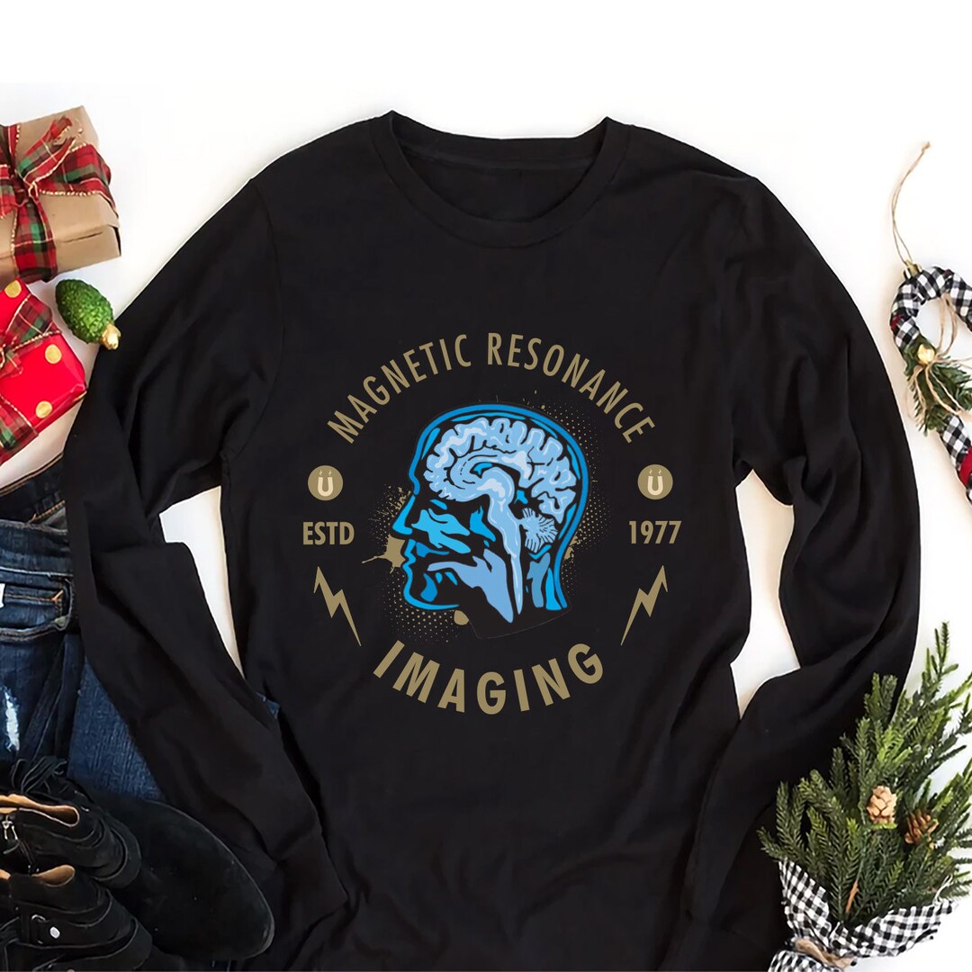 Mri Merch MRI Tech Unisex Long Sleeve Shirt, Magnetic Resonance Imaging T-shirt ...