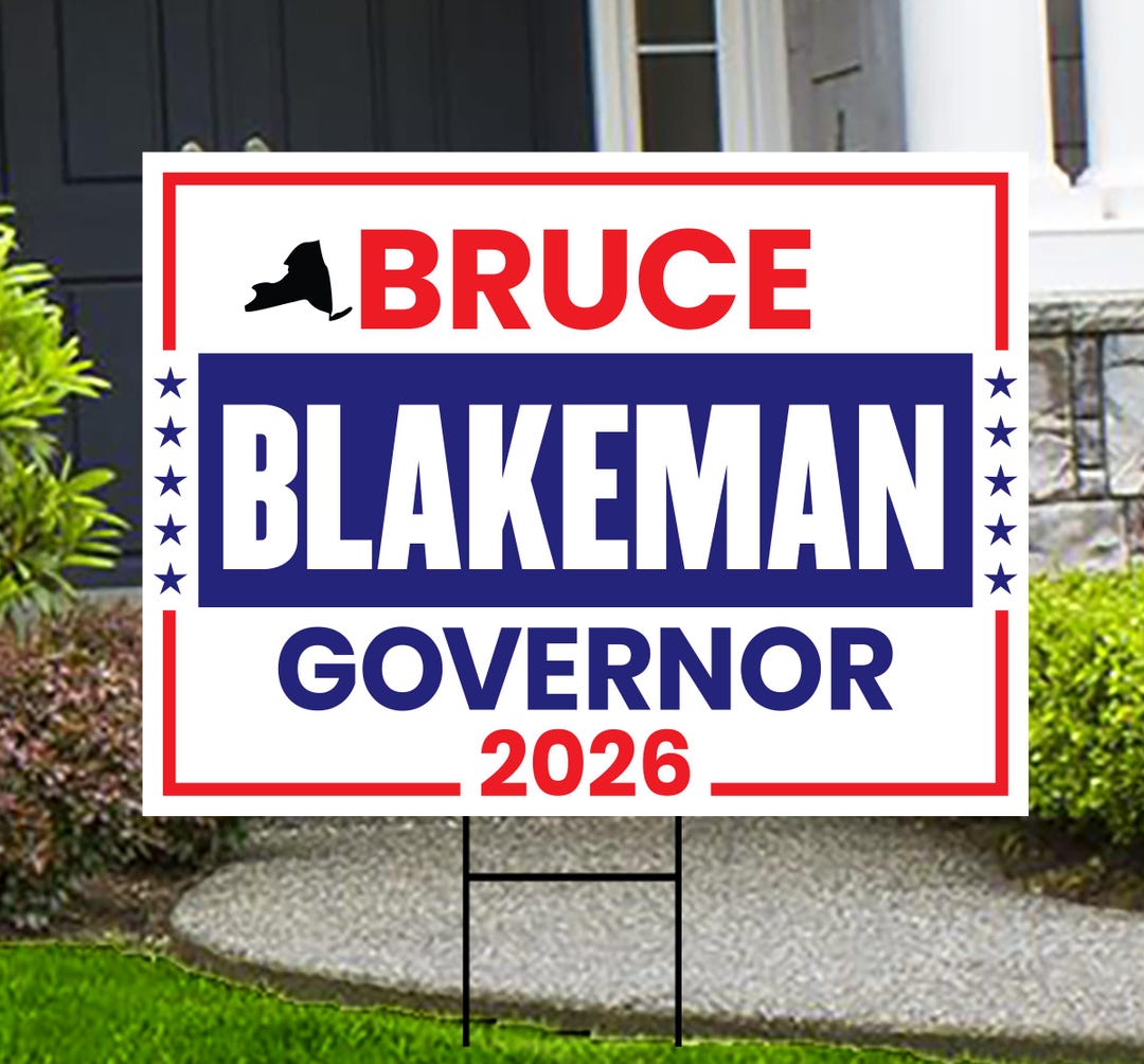 Bruce Blakeman for New York Governor 2026 Yard Sign, Corrugated Plastic ...