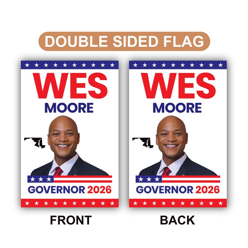 Wes Moore for Maryland Governor 2026 Garden Flag, Double Sided, 2026 ...