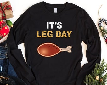 It's Leg Day Thanksgiving Long Sleeve T-Shirt, Thanksgiving Unisex Long Sleeve Shirt, Funny Thanksgiving Shirt For Kids, Turkey Shirt
