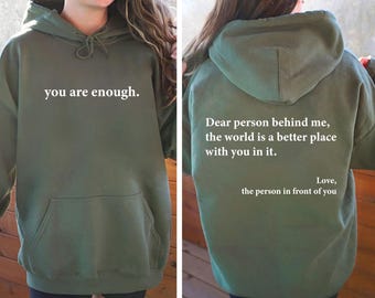 Sudadera con capucha "Eres suficiente", sudadera con afirmación positiva, jersey con cita sobre la bondad, regalo para concienciar sobre la salud mental, regalo para ella, parte delantera y trasera