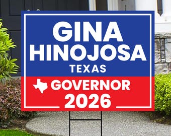 Gina Hinojosa For Texas Governor 2026 Yard Sign, Corrugated Plastic Governor Elections Race Red White & Blue Yard Sign with Metal H-Stake