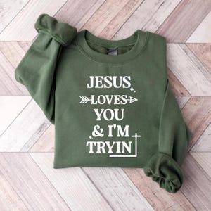 Sweat chrétien Jesus Loves You, j'essaye, chemise à manches longues Jesus, chemise chrétienne, t-shirt verset biblique, sweat à capuche pour église, cadeau pour chrétien