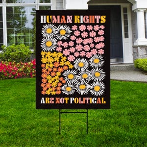 Human Rights Are Not Political Yard Sign - Resist Hate Lawn Sign, Anti-Trump, Resist Racism, Resist Fascism Yard Sign with Metal H-Stake