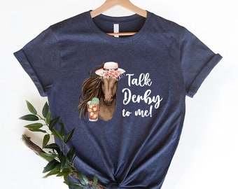Kentucky Horse Racing T-Shirt For Men, Horse Racing Derby Women V Neck Shirt, Horse Racing Shirt For Kids, Unisex Talk Derby To Me T-Shirt