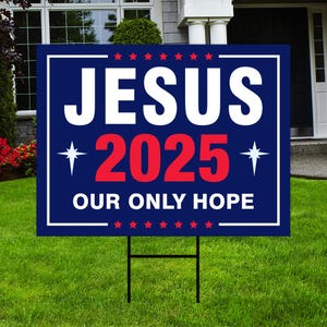 Jesus 2025 Yard Sign - Coroplast Visible Text Long Lasting Rust Free Jesus 2025 Sign with Metal H-Stake