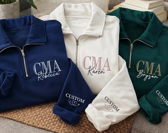 Custom CMA Embroidered Quarter Zip Sweatshirt, Personalized Medical Assistant Pullover, Healthcare Worker Nurse Gift Top