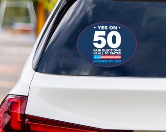 Yes on Prop 50 Vinyl Sticker, Anti-Gerrymandering Political Decal, California Election Reform Sticker for  Campaign Use, 6" x 4.5"