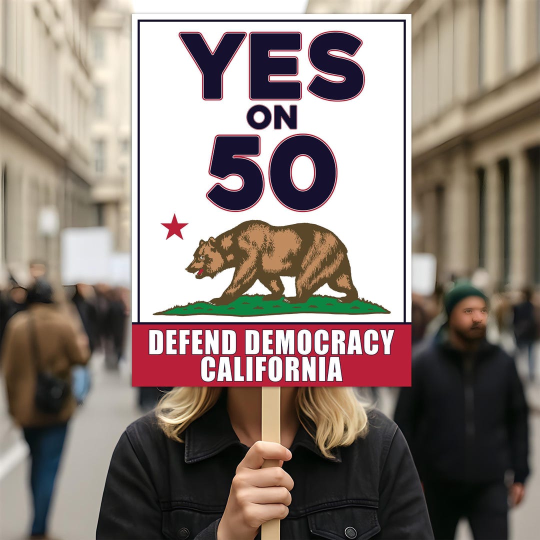 Yes on Prop 50 Protest Sign, Election Rigging Response Act Poster, Anti ...