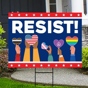 Resist Yard Sign - Resist Hate Lawn Sign, Anti-Trump Sign, Pro Women&#39;s Rights, Resist Racism, Resist Fascism Yard Sign with Metal H-Stake