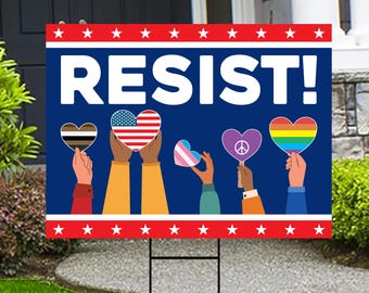 Resist Yard Sign - Resist Hate Lawn Sign, Anti-Trump Sign, Pro Women's Rights, Resist Racism, Resist Fascism Yard Sign with Metal H-Stake