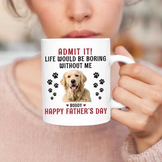 Dog Dad Mug - Personalized Photo Mug For Father's Day Dog Lovers Gift