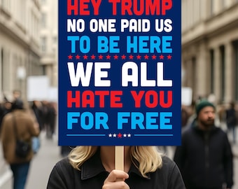 No Kings In America Protest Sign, He's on a list, Anti-Trump, Hate You For Free Poster, Rally Sign, Resist Fascism Protest Poster