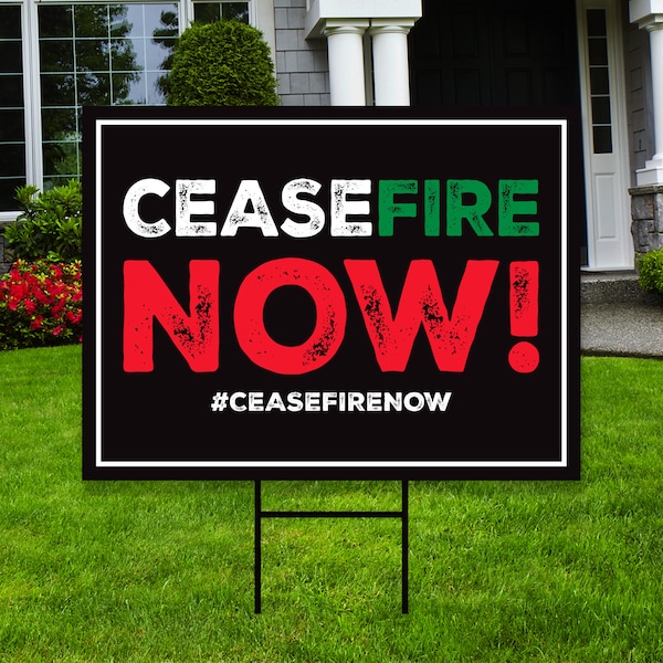 Ceasefire Now Yard Sign - Coroplast Ceasefire Now Lawn Sign, We Believe  Peace Sign, Stop the Hate Yard Sign with Metal H-Stake