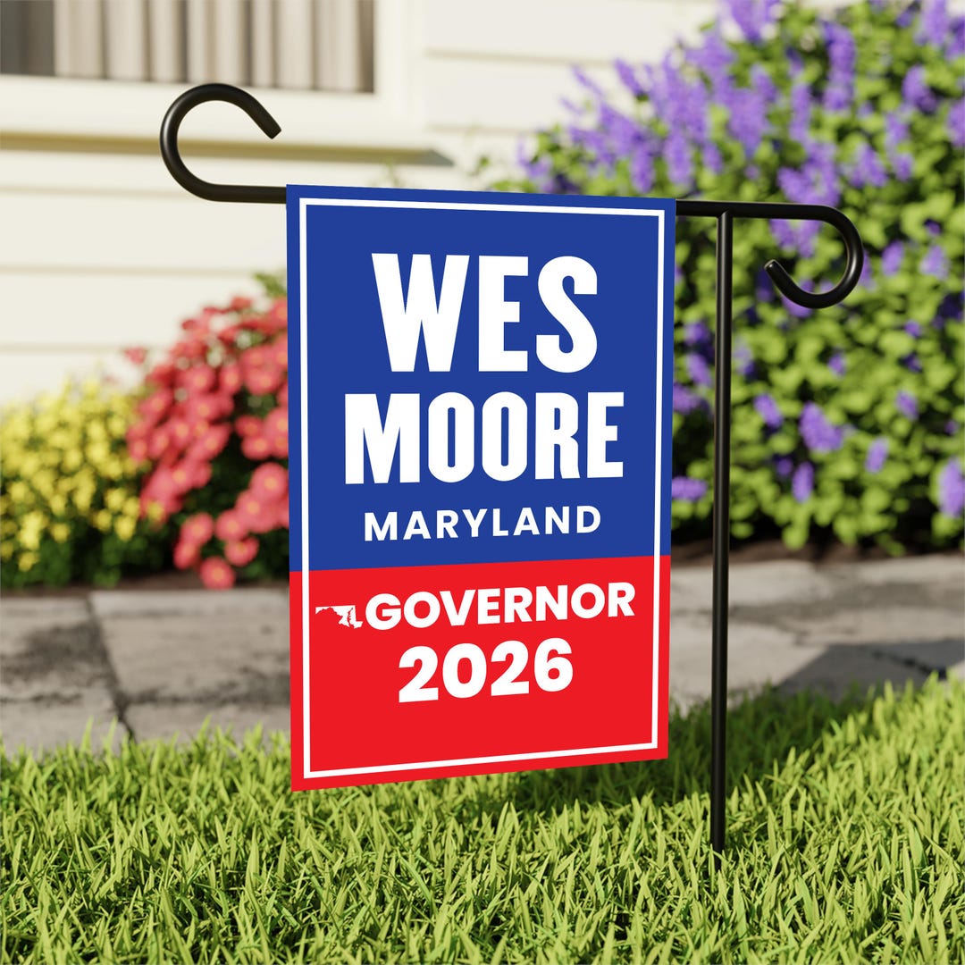 Wes Moore for Maryland Governor 2026 Garden Flag, Double Sided, 2026 ...