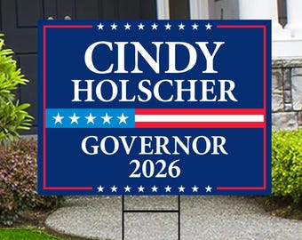 Cindy Holscher For Kansas Governor 2026 Yard Sign, Corrugated Plastic Governor Elections, Race Red White & Blue Yard Sign with Metal H-Stake
