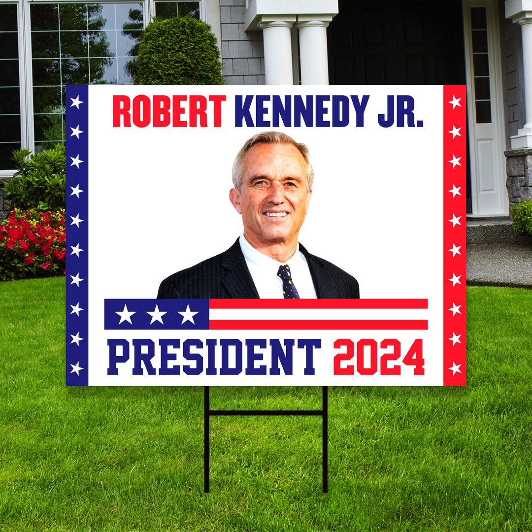 Kennedy 2024 Yard Sign Coroplast Robert F. Kennedy Jr. for President