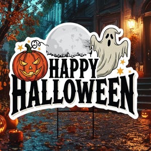 May include: A Halloween yard sign featuring a jack-o'-lantern, a ghost, and the words "Happy Halloween." The sign is set in front of a house decorated for the holiday, with lit pumpkins and a full moon.