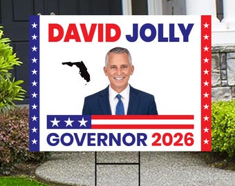 David Jolly For Florida Governor 2026 Yard Sign, Corrugated Plastic Governor Elections Race Red White & Blue Yard Sign with Metal H-Stake