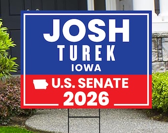 Josh Turek For Iowa Senate 2026 Yard Sign, Corrugated Plastic Senate Elections, Race Red White & Blue Yard Sign with Metal H-Stake