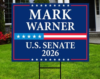 Mark Warner For Virginia Senate 2026 Yard Sign, Corrugated Plastic Senate Elections, Race Red White & Blue Yard Sign with Metal H-Stake