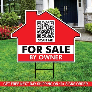 May include: Red and white house-shaped yard sign with a black QR code and the text "SCAN ME", "FOR SALE", and "BY OWNER".