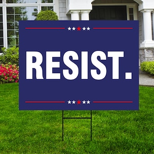 Resist Yard Sign - Resist Hate Lawn Sign, Anti-Trump Sign, Pro Women&#39;s Rights, Resist Racism, Resist Fascism Yard Sign with Metal H-Stake