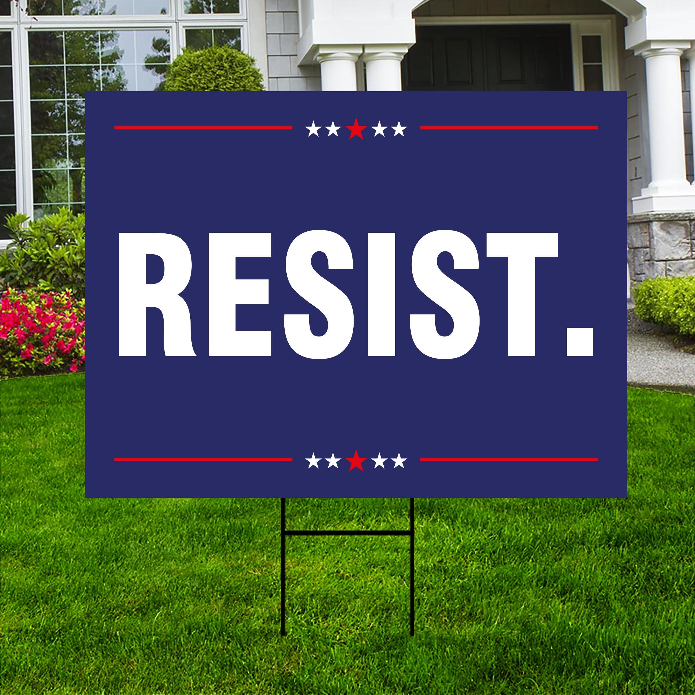 Resist Yard Sign - Resist Hate Lawn Sign, Anti-Trump Sign, Pro Women's Rights, Resist Racism, Resist Fascism Yard Sign with Metal H-Stake