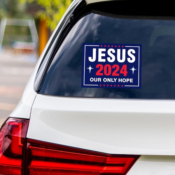 Jesus 2024 Sticker Vinyl Decal, Jesus 2024 Our Only Hope Bumper Sticker Decal - 6" x 4.5"