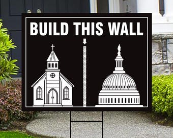 Build This Wall Yard Sign - Church And State Lawn Sign, Freedom Religion, Women Rights Sign, Christian National Yard Sign with Metal H-Stake