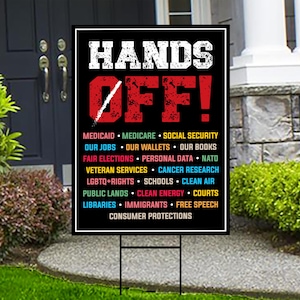 Hands Off Protest Yard Sign - Resist Hate Lawn Sign, Anti-Trump Sign, Resist Racism, Resist Fascism Yard Sign with Metal H-Stake