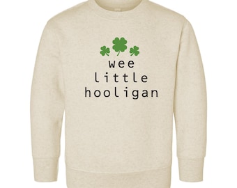 Wee Little Hooligan Toddler Sweatshirt, St. Patrick&#39;s Day Kids Pullover, Vintage Crew Neck, Baby Bodysuit or Shirt, Irish Holiday Outfit
