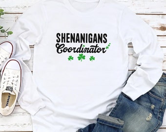 St. Patricks Day Shenanigan Coordinator Long Sleeve T-Shirt, Unisex Long Sleeve Shirt, Saint Patrick's Shirt, Irish tee, Shenanigans Shirt