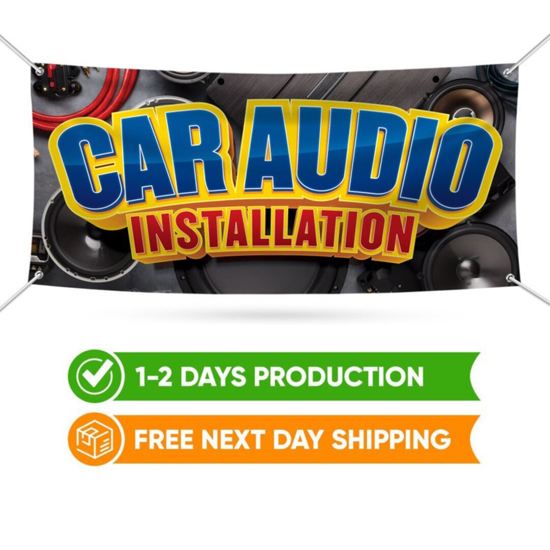 Car Audio Installation Banner Sign 13 Oz Heavy Duty Etsy