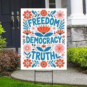 Freedom Democracy Truth Protest Yard Sign - Resist Hate Lawn Sign, Anti-Trump, Resist Racism, Resist Fascism Sign with Metal H-Stake