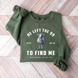 He Left the 99 to Save Me Long Sleeve Christian Shirts He Left the 99 to Save Me Long Sleeve Christian Shirts
