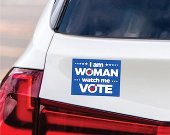 I Am Woman Watch Me Vote Car Magnet, Watch Me Vote Magnet, I Am Woman Feminism Women's Rights , Vote Vehicle Magnet - 6" x 4.5"