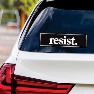 Resist Vinyl Sticker, Resist Hate Decal, Anti-Trump, Pro Women&#39;s Rights, Resist Racism Sticker, Resist Fascism Car Bumper Sticker, 10&quot; x 3&quot;