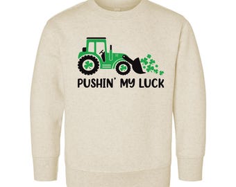 Pushing My Luck Toddler Sweatshirt, St. Patrick's Day Baby Shirt, Baby Bodysuit, Shamrock Tractor Kids Outfit, Cute Irish Gift for Toddlers