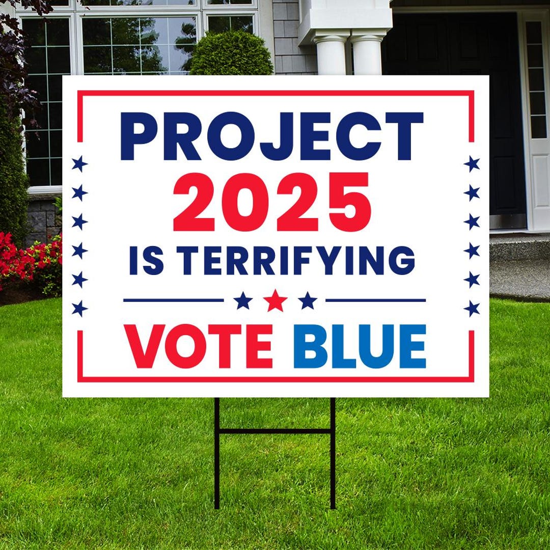 Stop Project 2025 Yard Sign Coroplast Vote Democrat Lawn Sign, Election