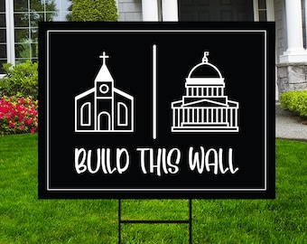 Build This Wall Yard Sign - Church And State Lawn Sign, Freedom Religion, Women Rights Sign, Christian National Yard Sign with Metal H-Stake