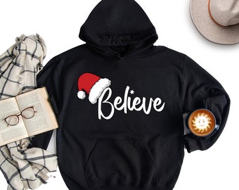 Believe in Santa Claus Hoodie, Believe Christmas Unisex Hoodies, Christmas Hooded Sweatshirt, Santa Believe Hoodie, Holiday Sweatshirt- 1015