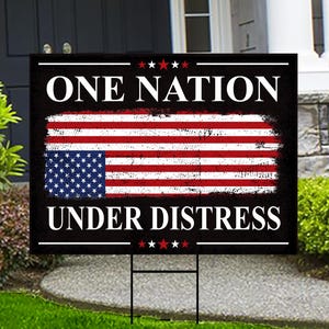 One Nation Under Distress Yard Sign - Resist Hate Lawn Sign, Anti-Trump Sign, Resist Racism, Resist Fascism Yard Sign with Metal H-Stake