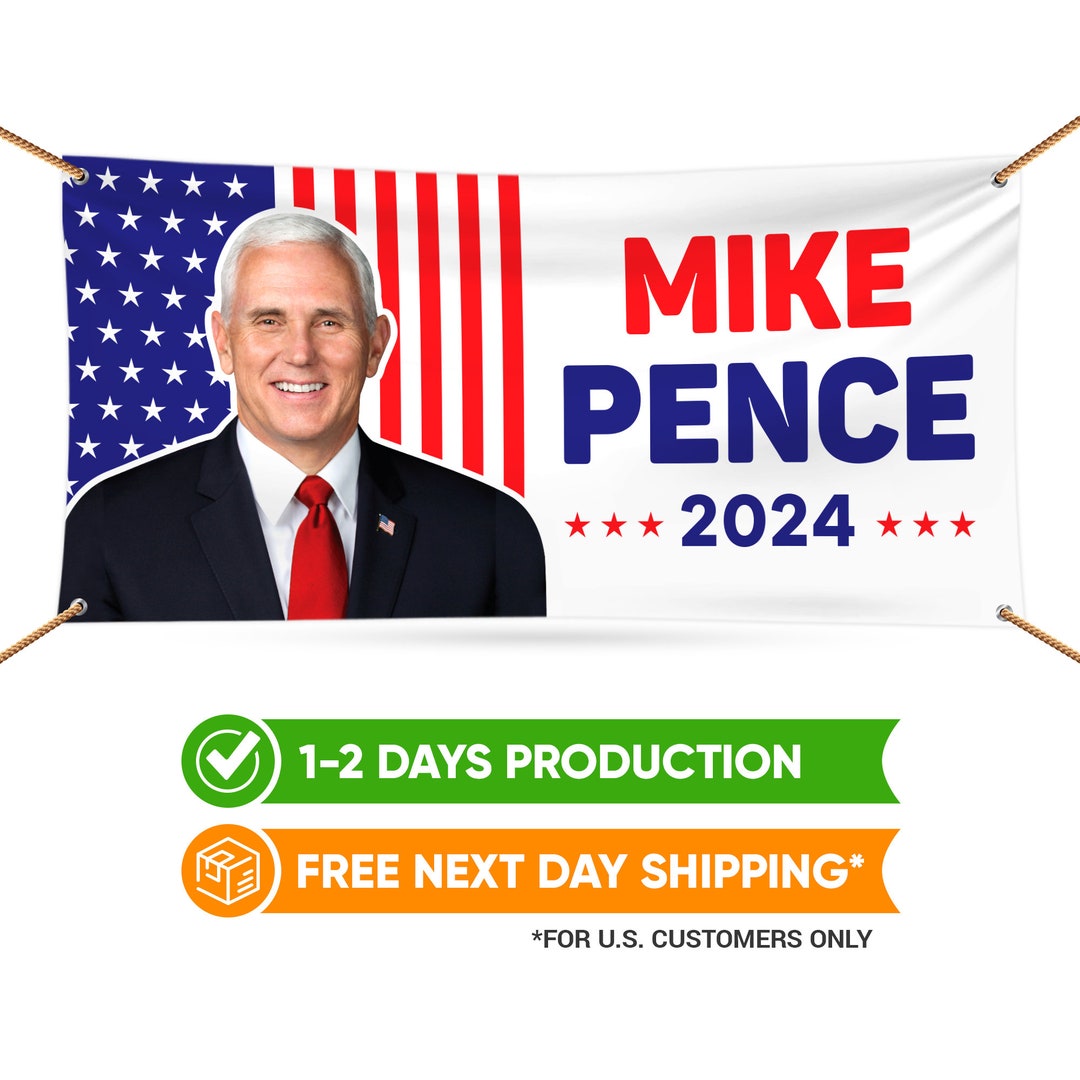 Mike Pence 2025 Banner Sign, 13 Oz American Flag Red White & Blue Pence