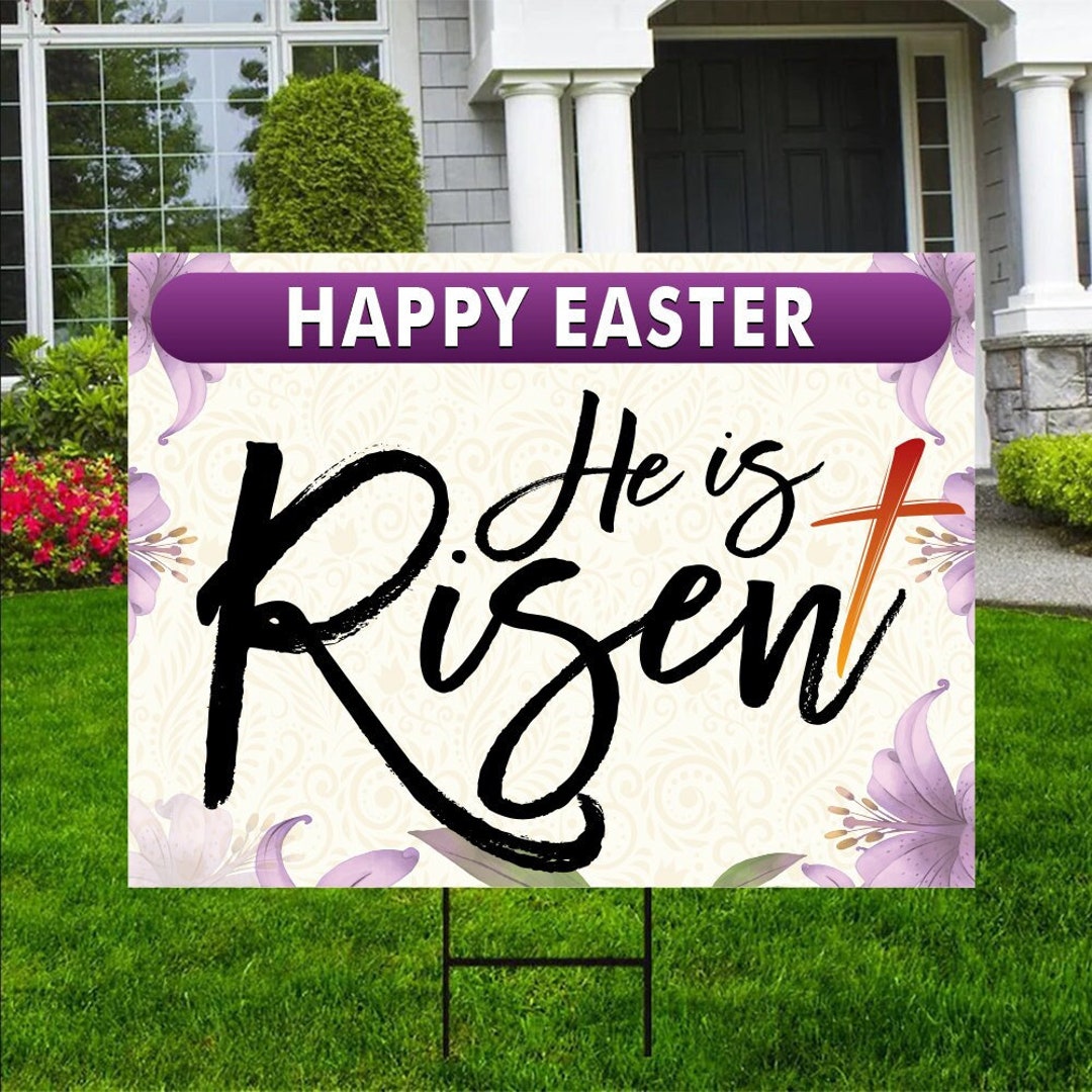 Happy Easter He is Risen Yard Sign, Coroplast Jesus Easter Sign ...
