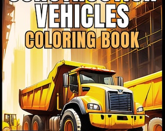 Construction Vehicle Coloring Book Gift for Men Women Adults Kids Boys Girls Teens Children 50 Pages Construction Truck Coloring Pages