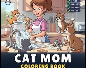 Cute Cat Mom Coloring Book for Adults Men Women Kids Boys Girls Young Teens Cozy Kitten Kitty Mom Coloring Activity Book for Cat Lovers