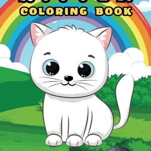 Cat Kitten Coloring Book For Kids Ages 8-12 Kitten Coloring Book Adults Cute Cat Animals Coloring Book Adorable Kitten Coloring Book Kitten