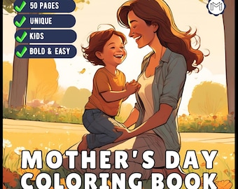50 Pages Happy Mother's Day Coloring Book Gift for Kids Boys Girls Young Teens Youth Mom and Kids Coloring Pages Bold and Easy Mothers Day