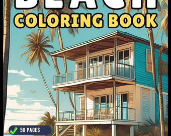 Tropical Beach Homes Coloring Book Birthday Holiday Gift for Adults Men Women Kids Boys Girls Teens 50 Pages Beach Life Coloring Activity